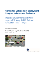 Connected Vehicle Pilot Deployment Program Independent Evaluation Mobility Environment and Public Agency Efficiency Refined Evaluation PlanTampa
