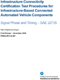 Infrastructure Connectivity Certification Test Procedures for InfrastructureBased Connected Automated Vehicle Components Signal Phase and Timing  SAE J2735