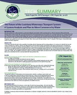 The Future of the Louisiana Waterways Transport System A System Analysis and Plan to Move Commerce by Water Tech Summary