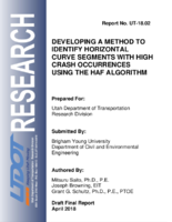 DEVELOPING A METHOD TO IDENTIFY HORIZONTAL CURVE SEGMENTS WITH HIGH CRASH OCCURRENCES USING THE HAF ALGORITHM