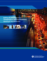 Getting the Most from Your Transportation System Investments Operating for Peak Performance