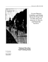 Current Planning Guidelines and Design Standards Being Used by State and Local Agencies for Bicycle and Pedestrian Facilities