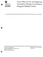 Users Manual for the Highway Geometric Design Consistency Program Metric Units