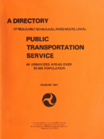 A Directory of Regularly Scheduled Fixed Route Local Public Transportation Service in Urbanized Areas Over 50000 Population August 1981