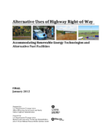 Alternative Uses of Highway RightofWay  Accommodating Renewable Energy Technologies and Alternative Fuel Facilities