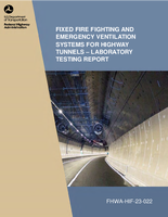 Fixed Fire Fighting and Emergency Ventilation Systems for Highway Tunnels  Laboratory Testing Report