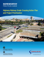 HighwayRailway Grade Crossing Action Plan and Project Prioritization Noteworthy Practices Guide