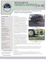Evaluation of Asphalt Rubber and Reclaimed Tire Rubber in Chip Seal Applications Research Project Capsule 185B