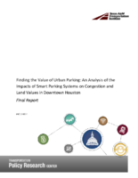 Finding the Value of Urban Parking  An Analysis of the Impacts of Smart Parking Systems on Congestion and Land Values in Downtown Houston Final Report