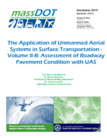 The Application of Unmanned Aerial Systems In Surface Transportation  Volume IIB Assessment of Roadway Pavement Condition with UAS