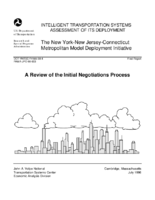 ITS assessment of ITS deployment  the New YorkNew JerseyConnecticut Metropolitan Model Deployment Initiative  a review of the initial negotiations process