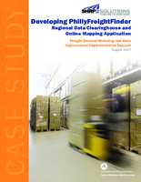 Developing PhillyFreightFinder Regional Data Clearinghouse and Online Mapping Application  Freight Demand Modeling and Data Improvement Implementation Support