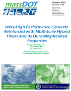 UltraHigh Performance Concrete Reinforced With MultiScale Hybrid Fibers and Its DurabilityRelated Properties Final Report