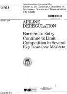 Airline deregulation  barriers to entry continue to limit competition in several key domestic markets