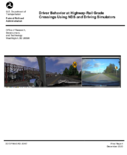 Driver Behavior at HighwayRail Grade Crossings Using NDS and Driving Simulators
