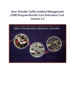 Userfriendly traffic incident management TIM program benefitcost estimation tool Version 12