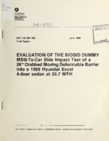 Evaluation of the BioSid dummy  mdbtocar side impact test of a 26 crabbed moving deformable barrier into a 1988 Hyundai Excel 4door sedan at 337 mph