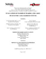 EVALUATION OF FLOORPAN TEARING AND CABLE SPLICES FOR CABLE BARRIER SYSTEMS