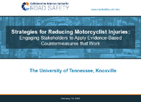 Strategies for Reducing Motorcyclist Injuries Engaging Stakeholders to Apply EvidenceBased Countermeasures that Work Slides
