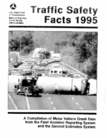Traffic Safety Facts 1995 A Compilation of Motor Vehicle Crash Data From the Fatality Analysis Reporting System and the General Estimates System
