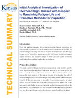 Initial Analytical Investigation of Overhead Sign Trusses with Respect to Remaining Fatigue Life and Predictive Methods for Inspection Technical Summary