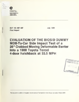 Evaluation of the BioSid dummy  mdbtocar side impact test of a 26 crabbed moving deformable barrier into a 1988 Toyota Tercel 4door hatchback at 335 mph