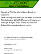 Reducing Wildlife Mortality on Roads in Vermont Determining Relationships Between Structure Attributes and Wildlife Movement Frequency Through Bridges and Culverts To Improve Related Conservation Investments