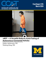 xBOT  A Versatile Robot to Assist Testing of AutonomousConnected Vehicles