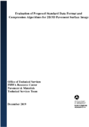 Evaluation of Proposed Standard Data Format and Compression Algorithms for 2D3D Pavement Surface Image