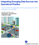 Integrating Emerging Data Sources into Operational Practice  Opportunities for Integration of Emerging Data for Traffic Management and TMCs