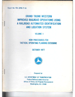 Improved Railroad Operations Using a Railroad Automated Identification and Location System Volume 1 New Procedures for Tactical Operating Planning Decisions