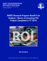 INDOT Research Program Benefit Cost AnalysisReturn on Investment for Projects Completed in FY 2016