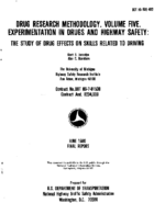 Drug Research Methodology Volume 5 Experimentation in Drugs and Highway Safety The Study of Drug Effects on Skills Related to Driving