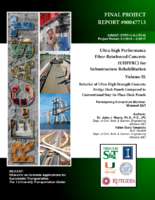 Ultrahigh Performance FiberReinforced Concrete UHPFRC for Infrastructure Rehabilitation Volume II Behavior of UltraHigh Strength Concrete Bridge Deck Panels Compared to Conventional StayInPlace Deck Panels
