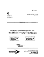 Workshop on Field Inspection and Rehabilitation of Traffic Control Devices  Proceedings