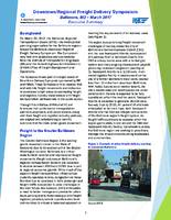 DowntownRegional Freight Delivery Symposium  Executive Summary Baltimore MD  March 2017 Executive Summary