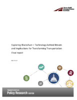 Exploring Blockchain  Technology Behind Bitcoin and Implications for Transforming Transportation Final Report
