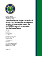 Investigating the Impact of Retrieval of CarryOn Luggage by Passengers on Aircraft Evacuation Using the airEXODUS Aircraft Evacuation Simulation Software