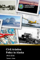 Civil Aviation Policy in Alaska 19132018