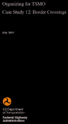 Organizing for TSMO  Case Study 12 Border Crossings