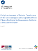 Early Involvement of Private Developers in the Consideration of LongTerm Public Private Partnership Concession Options