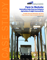 Farm to Markets Innovative Data Sources Enhance Agriculture Freight Connectivity  Freight Demand Modeling and Data Improvement Implementation Support