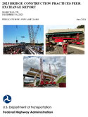 2023 Bridge Construction Practices Peer Exchange Report