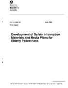 Development of Safety Information Materials and Media Plans for Elderly Pedestrians