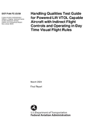 Handling Qualities Test Guide for Powered Lift VTOL Capable Aircraft with Indirect Flight Controls and Operating in Day Time Visual Flight Rules