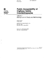 Public Acceptability of Highway Safety Countermeasures Volume 1 Background of Study and Methodology