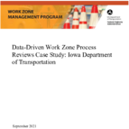 DataDriven Work Zone Process Reviews Case Study Iowa Department of Transportation