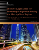 Effective Approaches for Advancing Congestion Pricing in a Metropolitan Region a Primer on Lessons Learned and Best Practices