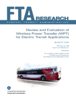 Review and Evaluation of Wireless Power Transfer WPT for Electric Transit Applications