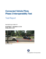 Connected Vehicle Pilots Phase 2 Interoperability TestTest Report